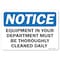 Signmission Sign, 7" H, Rigid Plastic, Equipment In Your Department Must Be Throughly Cleaned Daily, Landscape OS-NS-P-710-L-19539 - alternate 1